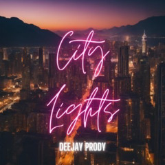 Deejay Prody - City Lights
