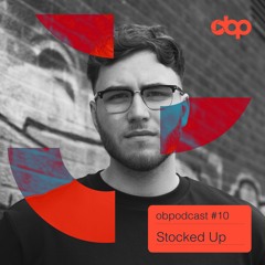 obpodcast #10 - Stocked Up