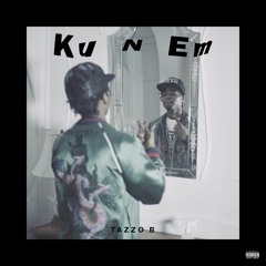 Ku N Em - Tazzo B (Prod. by Alau & Luca Beats)