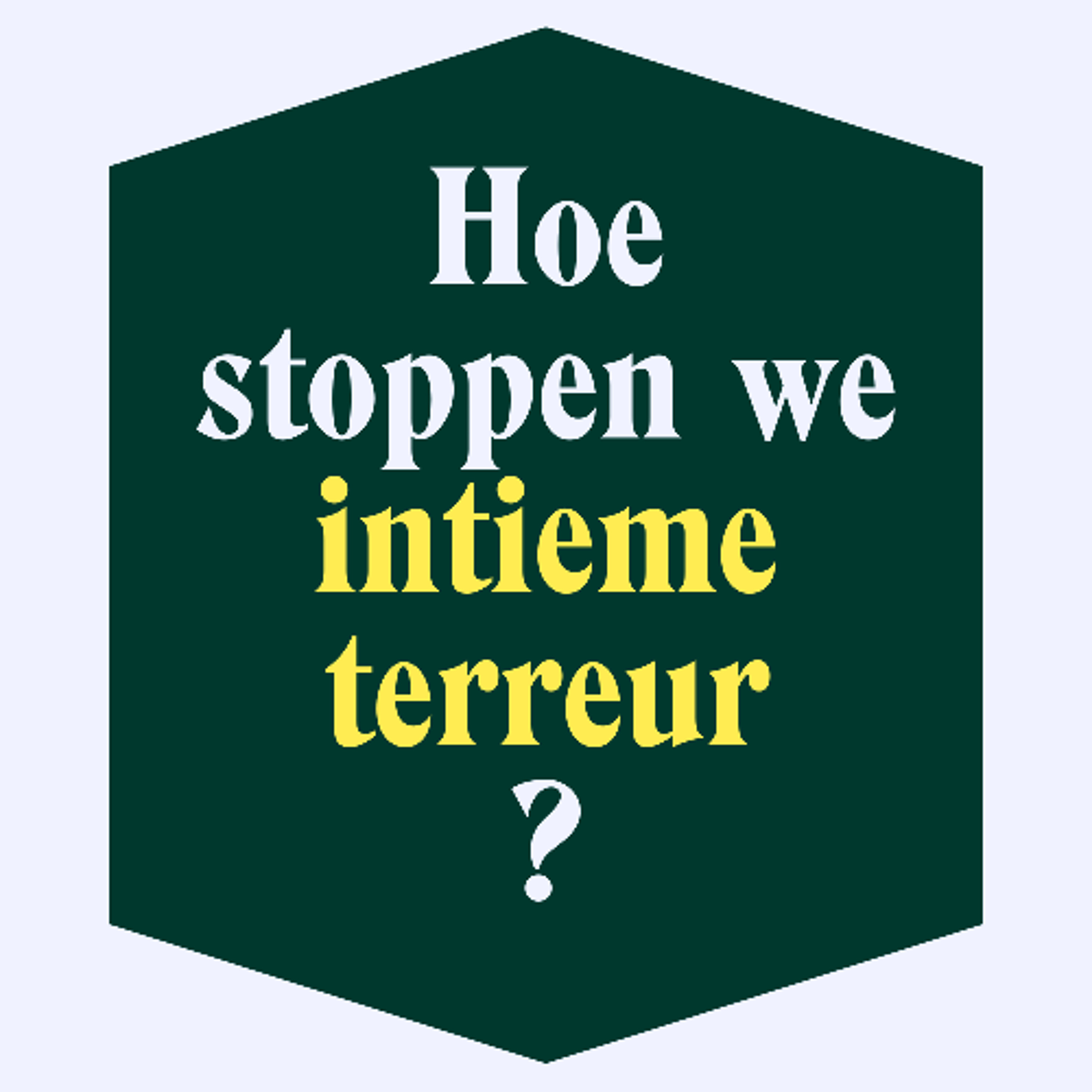 Als liefde giftig wordt: hoe stoppen we intieme terreur?