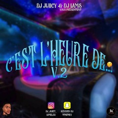 Dj Juiicy Ft Dj Lams - C'est L'Heure De ..... *VOLUME 2* (Edition Zouk/Gouyad)