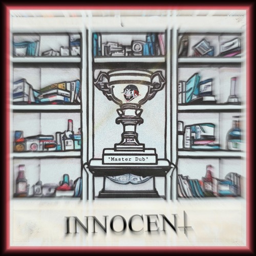 INNOCENT - Master Dub