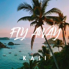 Kaii - Fly Away