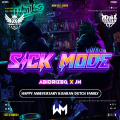 WM - SICKO MODE ( ABIDRIZEQ X JN ) #HAPPY ANNIVERSARY KISARAN DUTCH FAMILY #POTONGATAS