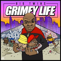 Big Twins - Grimey Life