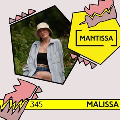 Mantissa Mix 345: Malissa