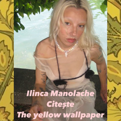 The yellow wallpaper citit de Ilinca Manolache