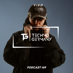 VIDO - Techno Germany Podcast 149