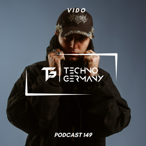 VIDO - Techno Germany Podcast 149
