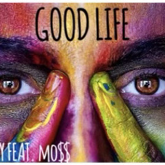 Good Life feat. (MO$$)