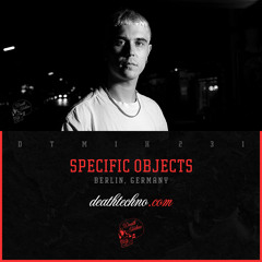 DTMIX231 - Specific Objects [Berlin, GERMANY]