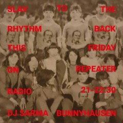 Slav to the Rhythm (live) presented by DJ Bunnyhausen and DJ Sarma | 01132023
