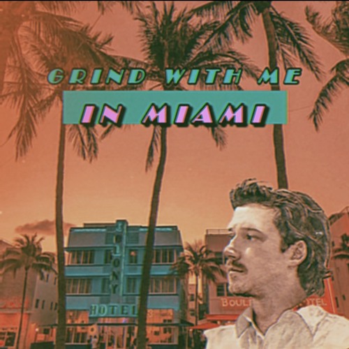 Grind With Me In Miami