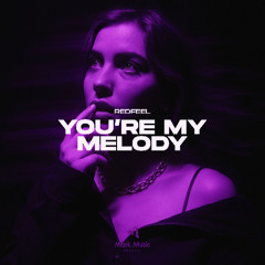 redfeel - You’re My Melody