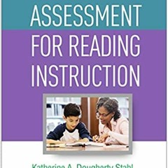 Books⚡️Download❤️ Assessment for Reading Instruction, Fourth Edition Full Ebook