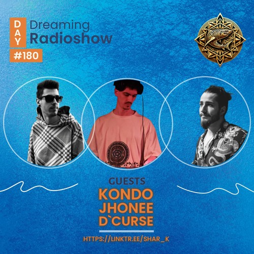 Shar-K b2b Kondo b2b Jhonee b2b D`Curse - Day Dreaming Radioshow ep.180| Minimal House