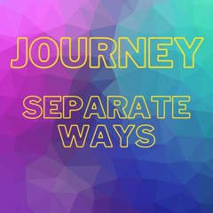 COVER SONG JOURNEY - SEPARATE WAYS
