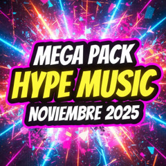 MEGA PACK HYPE MUSIC NOVIEMBRE 2025 (227 EDITS) (2GBS) (HYPE, MASHUP, SEGWAY)