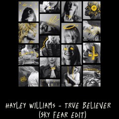 Hayley Williams - True Believer (Sky Fear edit) free download
