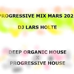DJ LARS HOLTE presents PROGRESSIVE MIX MARS 2021
