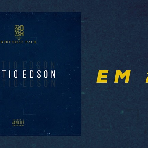 DH x Tio Edson   Em 244 Bithday Pack