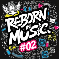 Reborn In Music EP 2