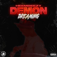 Demon Dreamin - @Heeembeezy