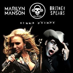Gimme Saints (Marilyn Manson VS Britney Spears)