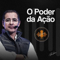 O Poder da Ação