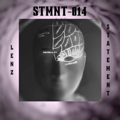 |STMNT -014| - LENZ