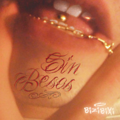 Sin Besos - Bizi Bixi Prod. Watsu