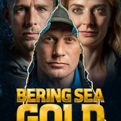 Bering Sea Gold Season 17 Episode 11 -FuLLEpisode -EHCKZ