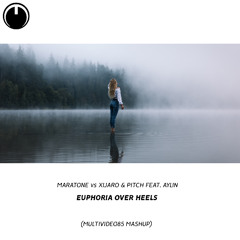 Maratone vs XiJaro & Pitch feat. Aylin - Euphoria Over Heels (Multividéo85 Mashup)