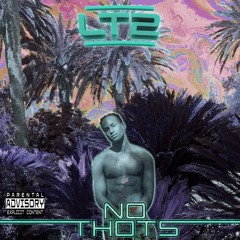 No Thots - LT2