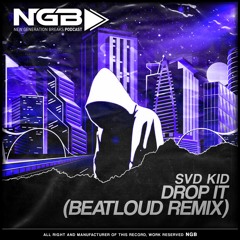 [NGB FREE 040] SVD KID - Drop It (BeatLoud Remix)