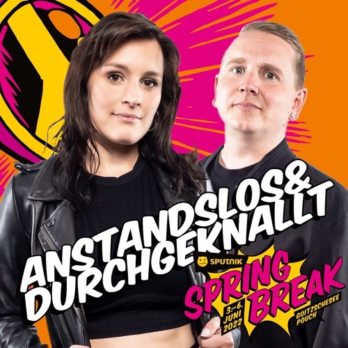 Anstandslos & Durchgeknallt feat. Maria Gold Live @Sputnik SpringBreak 2022