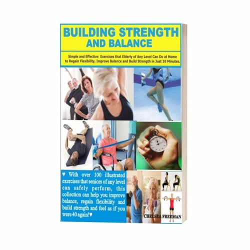 Ten Exercises for Seniors to Safely Improve Strength and Balance