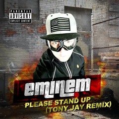 Eminem / Please stand up(Tony Jay remix)the real slim