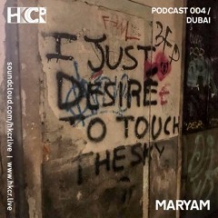 HKCR Podcast 004: Maryam