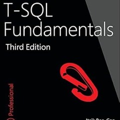 [Access] [PDF EBOOK EPUB KINDLE] T-SQL Fundamentals by Ben-Gan Itzik 📒