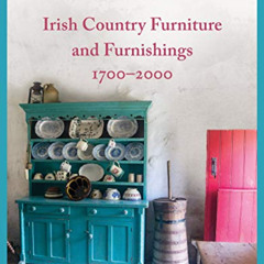FREE KINDLE 📁 Irish Country Furniture and Furnishings 1700-2000 by  Claudia Kinmonth