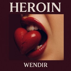 Heroin-Wendir