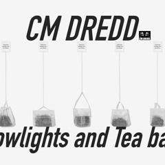 CM Dredd - Growlights And Tea Bags (mastered)