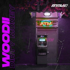 Woodii - Dirty Money