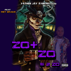 ZO+ZO= 2ZO Featuring Mét Brav Gédé