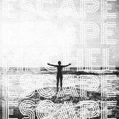 Escape