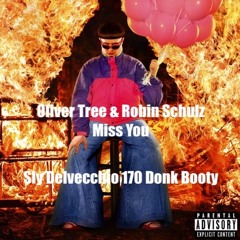 Oliver Tree & Robin Schulz - Miss You (Sly Delvecchio 170 Donk Booty) *FREE DL CLICK MORE*