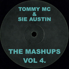 Tommy Mc & Sie Austin - The Mashups Vol 4. [FREE DL PACK]