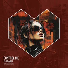 HEARTBEATR246 || Che&Mos - Control Me