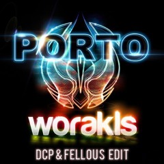 Worakls - Porto (DCP & Fellous Edit)